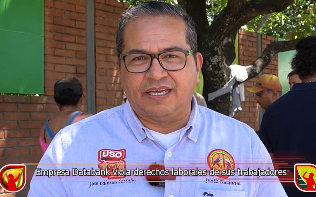 ¡Exigimos Justicia! Databank y Ecopetrol deben Respetar Nuestros Derechos Laborales