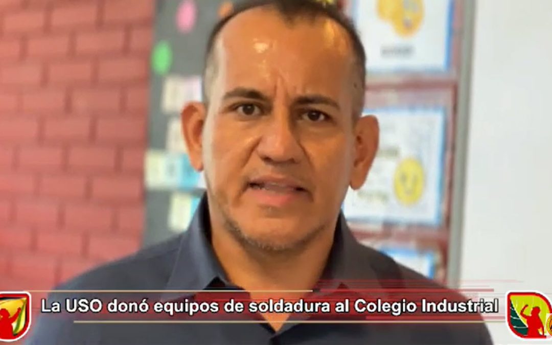 La USO Dona Equipos de Soldadura al Instituto Técnico Industrial de Barrancabermeja