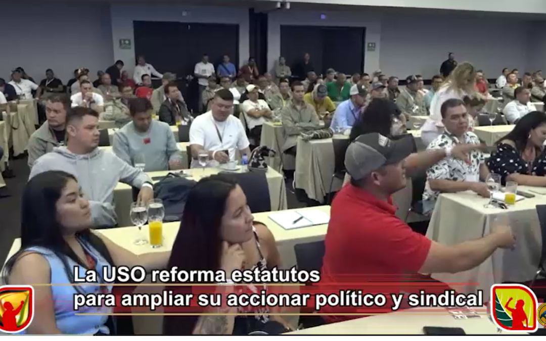 La USO se Renueva: Hacia un Megasindicato del Sector Minero-Energético