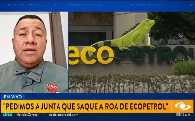 La USO exige a la Junta Directiva de Ecopetrol la salida inmediata de Ricardo Roa